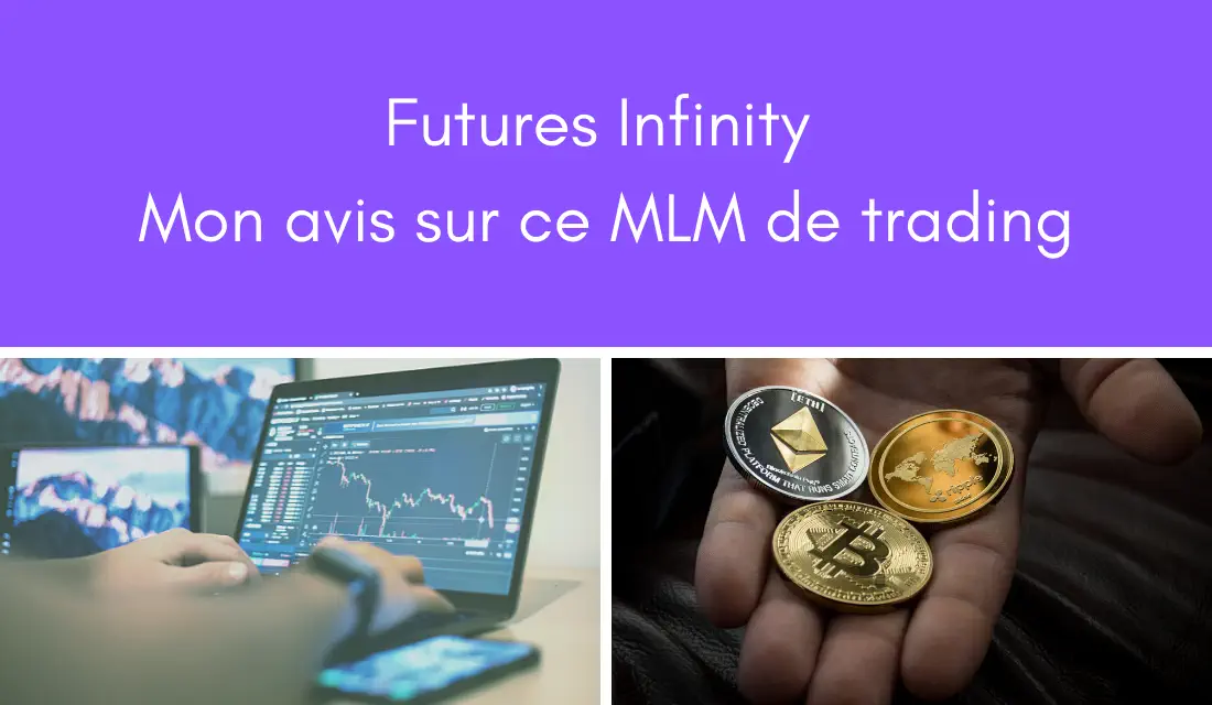 background_Futures Infinity : Mon avis sur ce MLM de trading